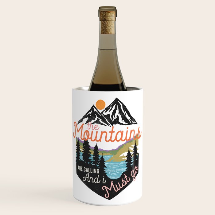 The Mountains Are Calling And I Must Go Wine Chiller Gallery Image 1