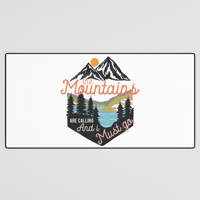 The Mountains Are Calling And I Must Go Desk Mat Gallery Image 3