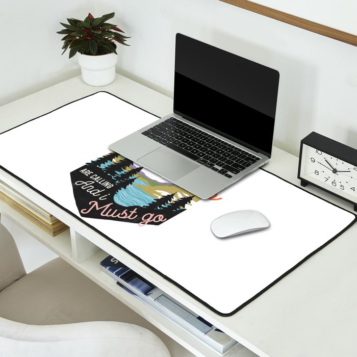 The Mountains Are Calling And I Must Go Desk Mat Gallery Image 2