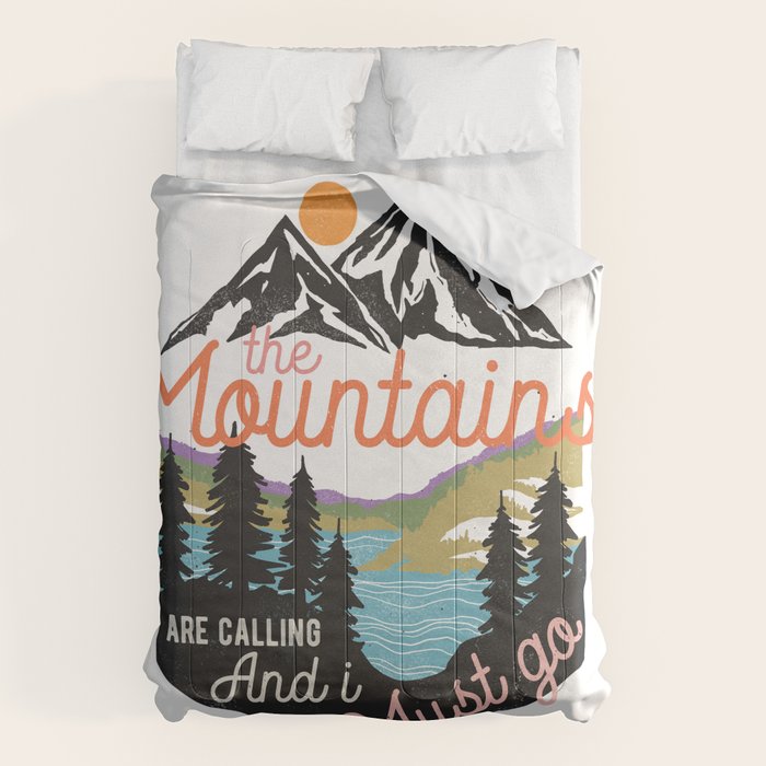 The Mountains Are Calling And I Must Go Comforter Gallery Image 6