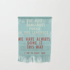 Grace Hopper quote, I alway try to fight that, inspirational, motivational sentence Wall Hanging Gallery Image 1