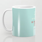 Grace Hopper quote, I alway try to fight that, inspirational, motivational sentence Coffee Mug Gallery Image 3