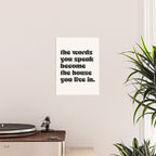 the words you speak become the house you live in. Poster Gallery Image 2