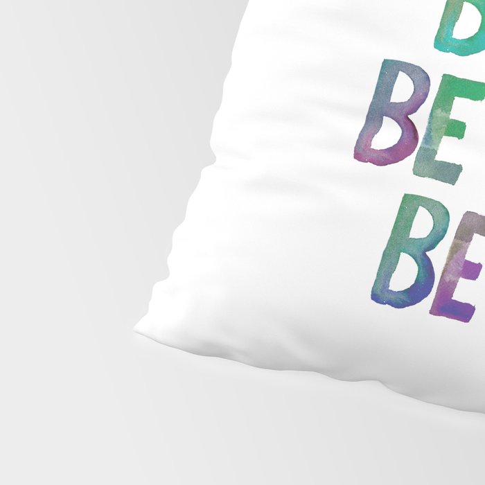 Be Silly Be Honest Be Kind Pillow Sham Gallery Image 4