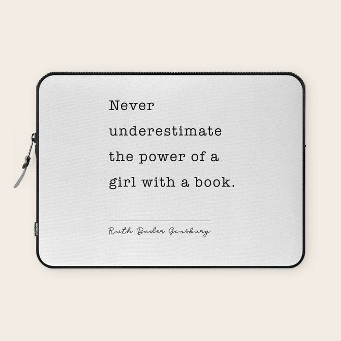 Ruth Bader Ginsburg Never Underestimate The Power Of A Girl With A Book. Laptop Sleeve Gallery Image 1