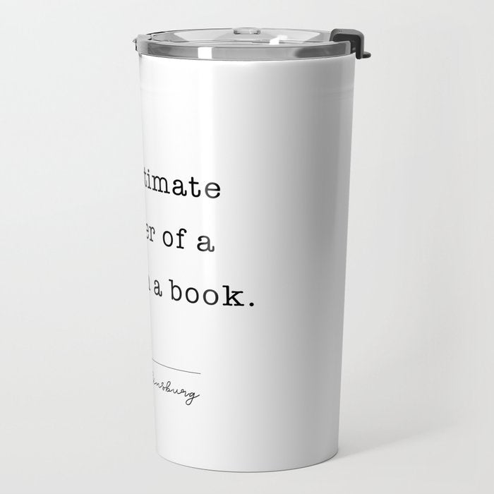 Ruth Bader Ginsburg Never Underestimate The Power Of A Girl With A Book. Travel Mug Gallery Image 2