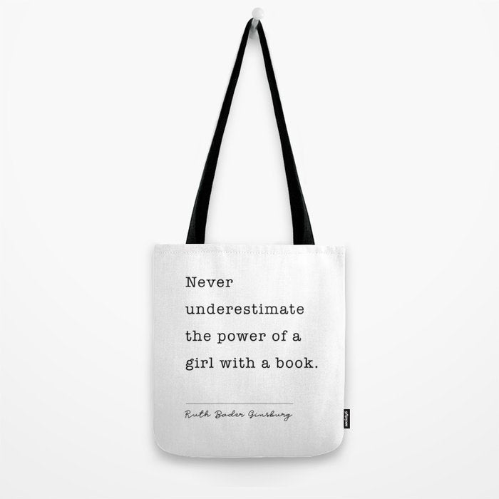 Ruth Bader Ginsburg Never Underestimate The Power Of A Girl With A Book. Tote Bag Gallery Image 2