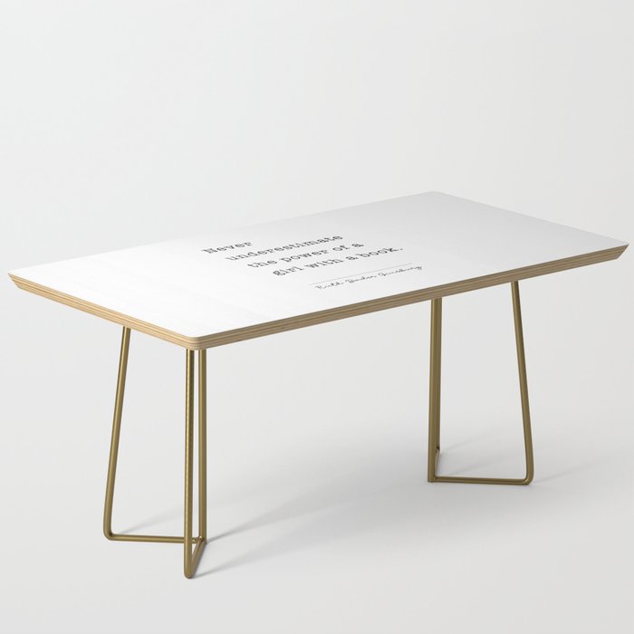 Ruth Bader Ginsburg Never Underestimate The Power Of A Girl With A Book. Coffee Table Gallery Image 2