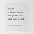 Ruth Bader Ginsburg Never Underestimate The Power Of A Girl With A Book. Throw Blanket Gallery Image 2