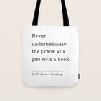 Ruth Bader Ginsburg Never Underestimate The Power Of A Girl With A Book. Tote Bag Gallery Image 1
