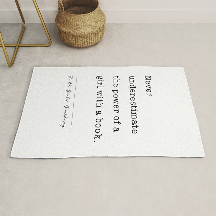 Ruth Bader Ginsburg Never Underestimate The Power Of A Girl With A Book. Rug Gallery Image 1
