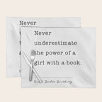 Ruth Bader Ginsburg Never Underestimate The Power Of A Girl With A Book. Placemat Gallery Image 1
