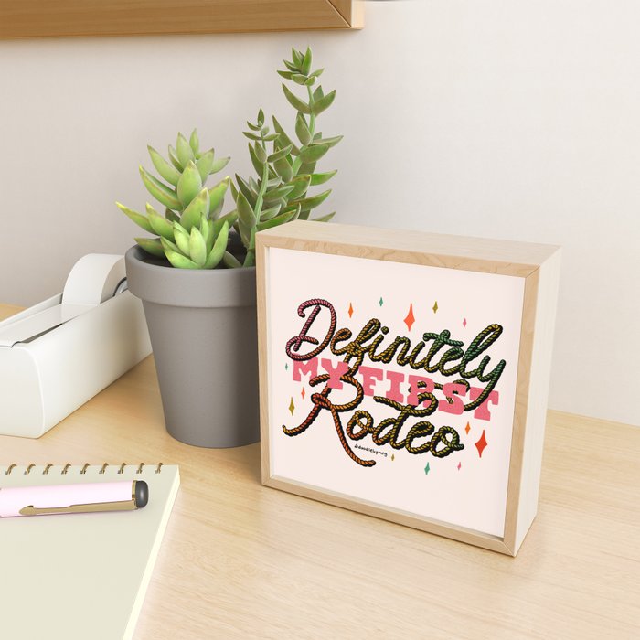 Definitely My First Rodeo Mini Art Print Gallery Image 2