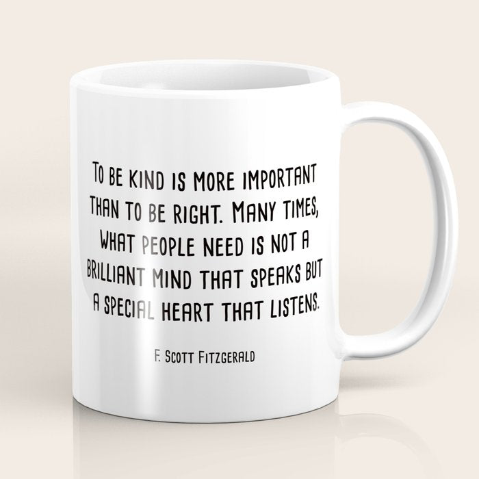 To Be Kind Is More Important... F. Scott Fitzgerald Quote Coffee Mug Gallery Image 1