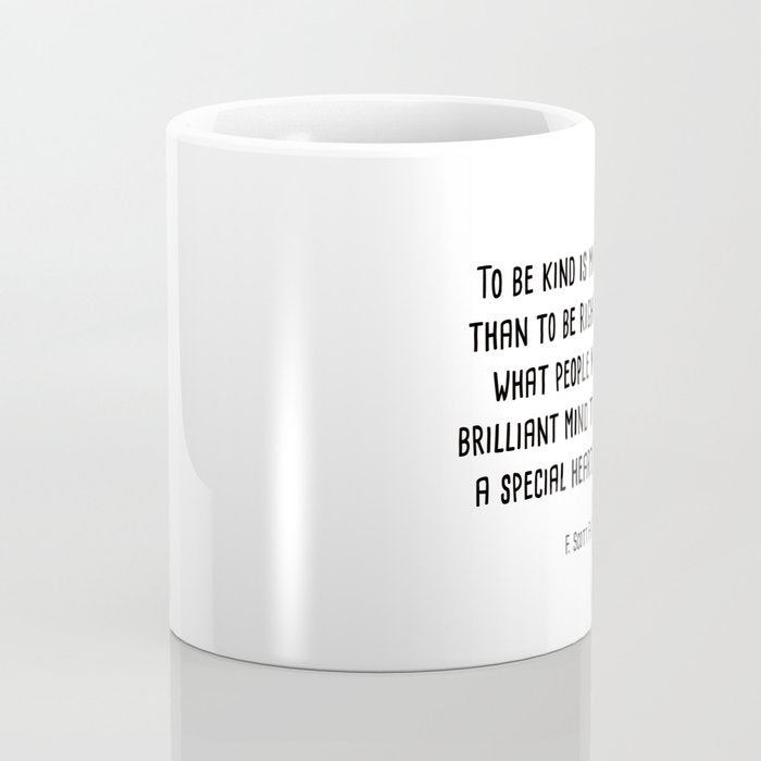 To Be Kind Is More Important... F. Scott Fitzgerald Quote Coffee Mug Gallery Image 4