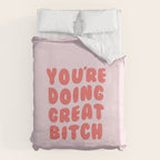 You're Doing Great Bitch Quote Duvet Cover Gallery Image 6