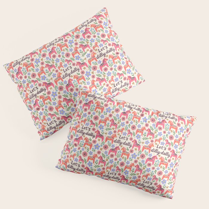 Let us dilly-dally Pillow Sham Gallery Image 3