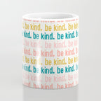 be kind.  Coffee Mug Gallery Image 4