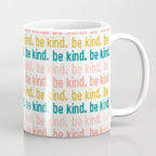 be kind.  Coffee Mug Gallery Image 1