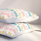 be kind.  Pillow Sham Gallery Image 3
