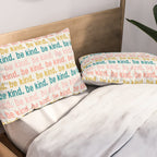 be kind.  Pillow Sham Gallery Image 2