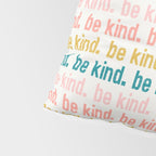 be kind.  Pillow Sham Gallery Image 4