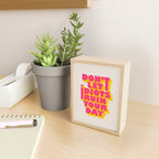 Don't let idiots ruin your day - typography Mini Art Print Gallery Image 2