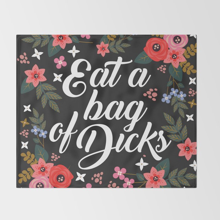 Eat A Bag Of Dicks, Funny Saying Throw Blanket Gallery Image 2