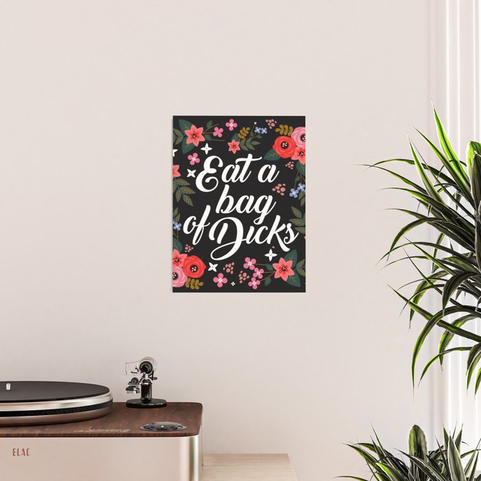 Eat A Bag Of Dicks, Funny Saying Poster Gallery Image 2