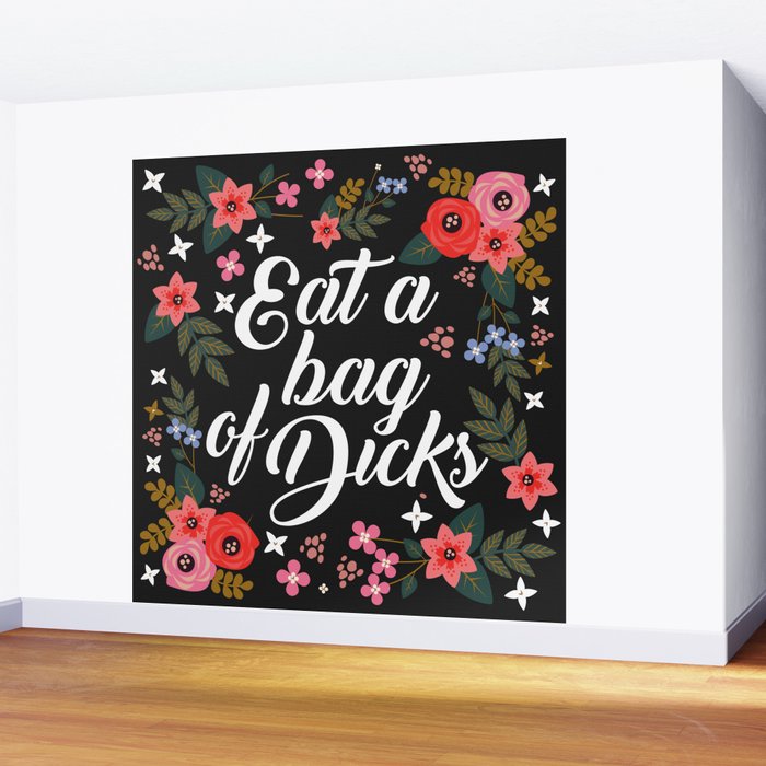 Eat A Bag Of Dicks, Funny Saying Wall Mural Gallery Image 2