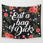 Eat A Bag Of Dicks, Funny Saying Wall Tapestry Gallery Image 4
