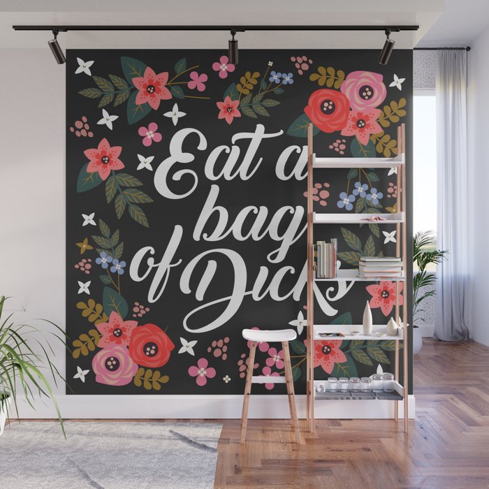 Eat A Bag Of Dicks, Funny Saying Wall Mural Gallery Image 1