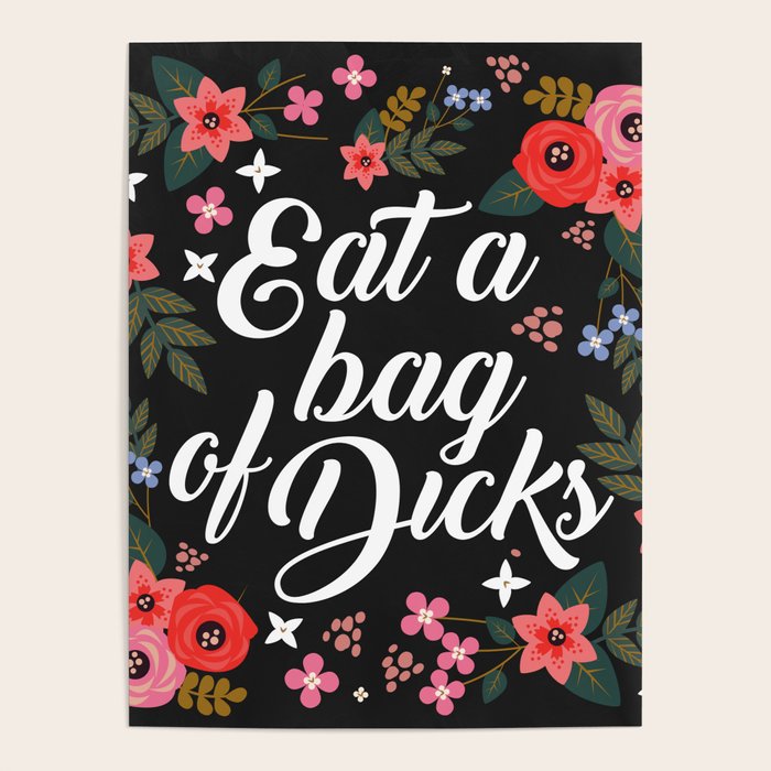 Eat A Bag Of Dicks, Funny Saying Poster Gallery Image 1