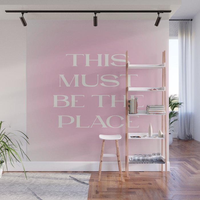 This Must Be The Place Pink Gradient Wall Mural Gallery Image 1