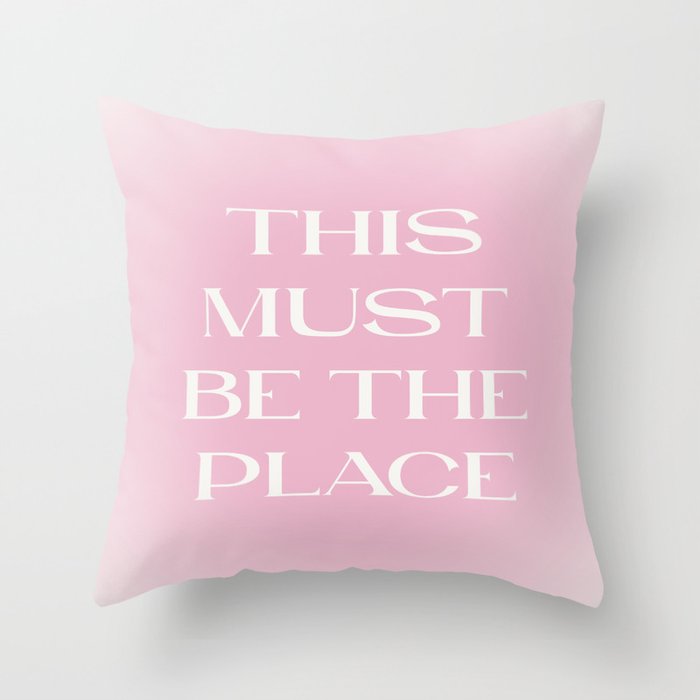 This Must Be The Place Pink Gradient Throw Pillow Gallery Image 6