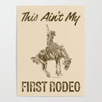 This Ain't My First Rodeo Poster Gallery Image 4