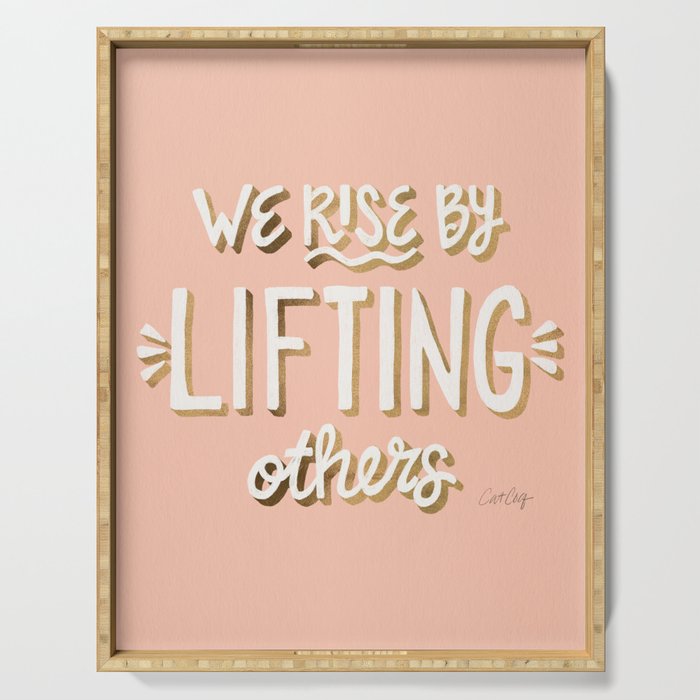 We Rise By Lifting Others - Blush & Gold Serving Tray Gallery Image 1
