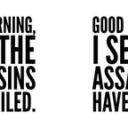 Good morning, I see the assassins have failed. Coffee Mug Gallery Image 2