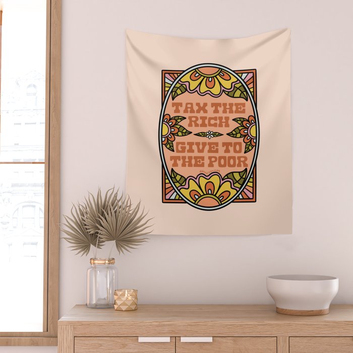 Tax the Rich Give to the Poor Wall Tapestry Gallery Image 2