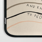 "I Hope In Hallways And Parking Lots You Can Take A Moment To Breathe, To Loosen Your Shoulders And Know It Is Okay To Not Know Everything." Laptop Sleeve Gallery Image 3