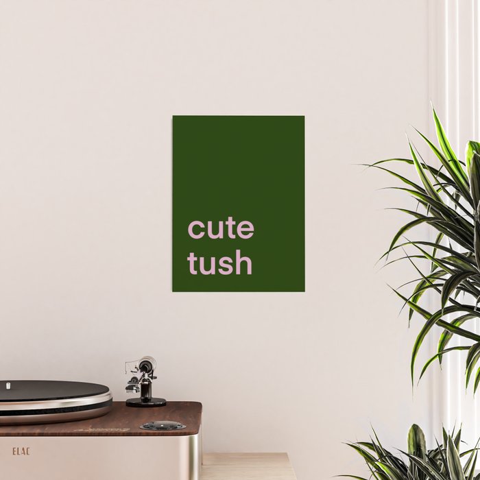 Cute Tush Poster Gallery Image 2