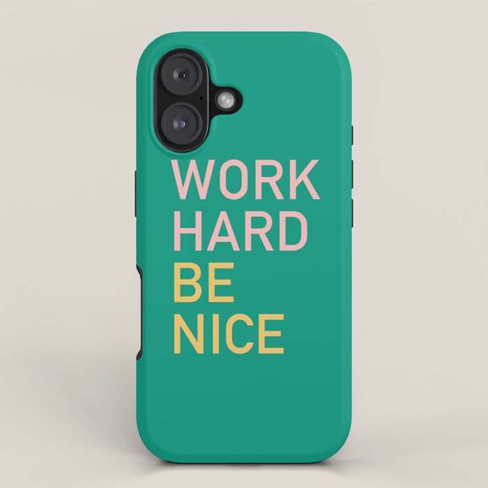 work hard be nice iPhone Case Gallery Image 1