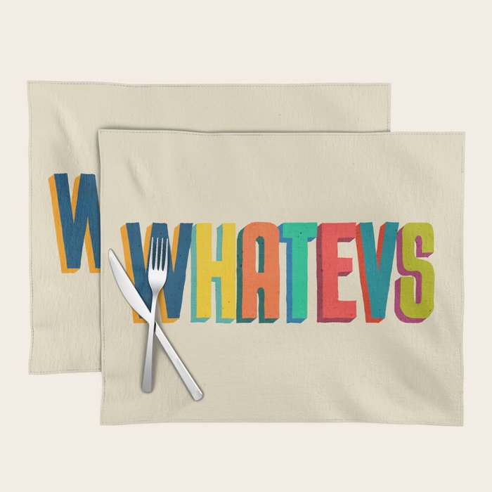 Whatevs Placemat Gallery Image 1