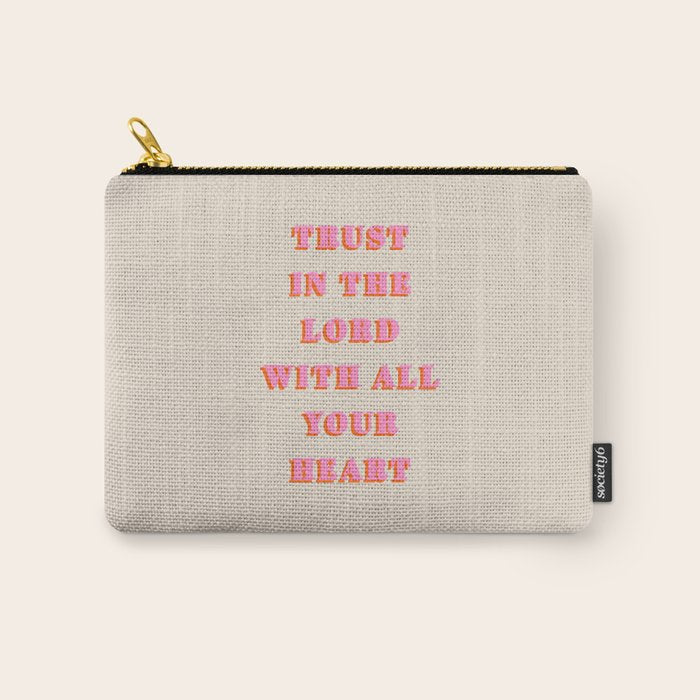 Trust In The Lord With All Your Heart Proverbs 3:5-6 Bible Verse Scripture Wall Art Christian Quote Carry All Pouch Gallery Image 1