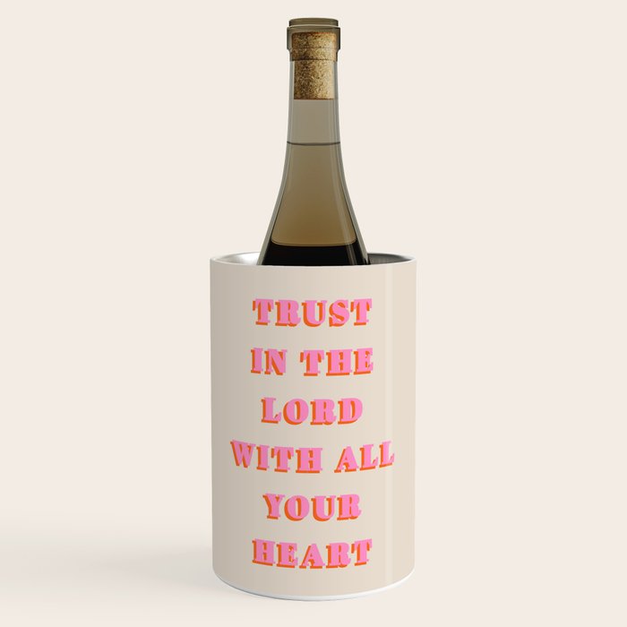 Trust In The Lord With All Your Heart Proverbs 3:5-6 Bible Verse Scripture Wall Art Christian Quote Wine Chiller Gallery Image 1