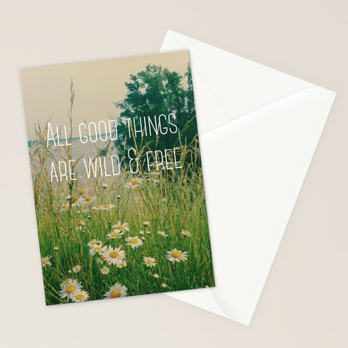 All Good Things Are Wild and Free Stationery Card Gallery Image 2