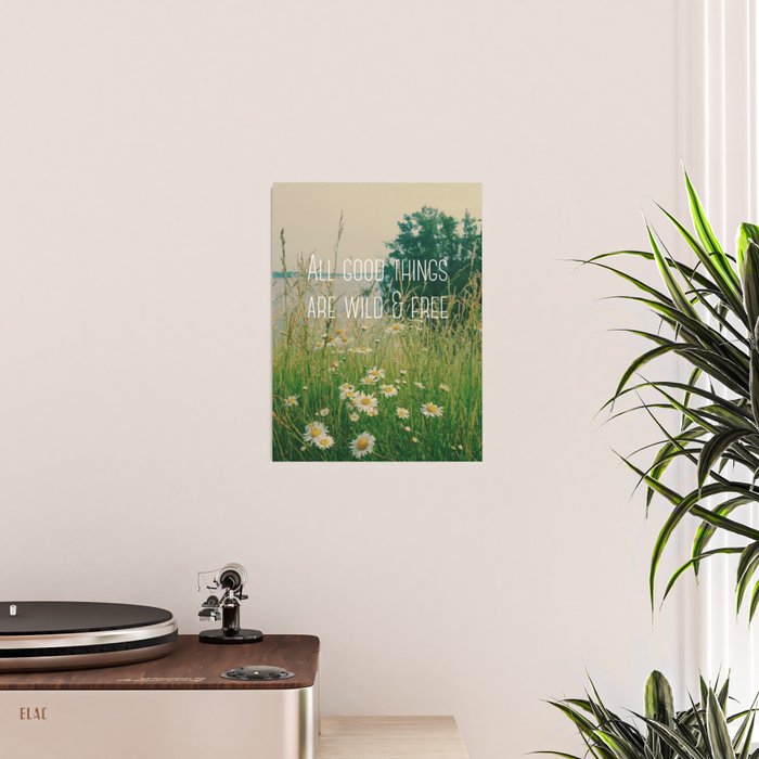 All Good Things Are Wild and Free Poster Gallery Image 2