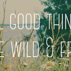 All Good Things Are Wild and Free Coffee Mug Gallery Image 2