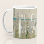 All Good Things Are Wild and Free Coffee Mug Gallery Image 3