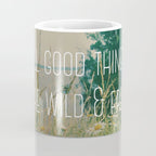 All Good Things Are Wild and Free Coffee Mug Gallery Image 4